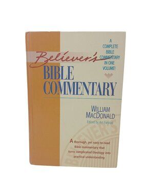 Believers Bible Commentary William MacDonald Edited By Art Farstad HC 1995 #S-7